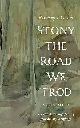 E-Book (epub) Stony the Road We Trod, Volume 2 von Rosemary T. Curran