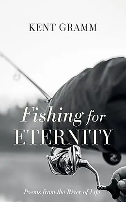 E-Book (epub) Fishing for Eternity von Kent Gramm