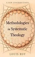E-Book (epub) Methodologies in Systematic Theology von Louis Roy