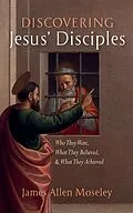E-Book (epub) Discovering Jesus' Disciples von James Allen Moseley