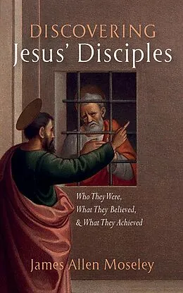 E-Book (epub) Discovering Jesus' Disciples von James Allen Moseley