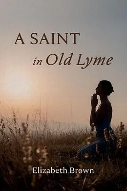 E-Book (pdf) A Saint in Old Lyme von Elizabeth Brown
