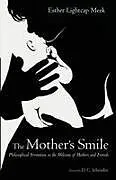 Kartonierter Einband (Kt) The Mother s Smile von Esther Lightcap Meek