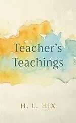 E-Book (epub) Teacher's Teachings von H. L. Hix