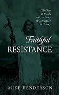 E-Book (epub) Faithful Resistance von Mike Henderson