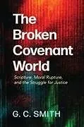 Kartonierter Einband The Broken Covenant World von G. C. Smith