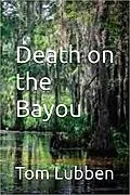 E-Book (epub) Death on the Bayou von Tom Lubben