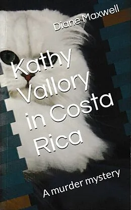 E-Book (epub) Kathy Vallory in Costa Rica (Kathy Vallory Mysteries, #2) von Diane Maxwell