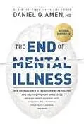 Kartonierter Einband The End of Mental Illness von Daniel G. Amen