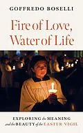 E-Book (epub) Fire of Love, Water of Life von Goffredo Boselli