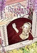 Kartonierter Einband The Remarried Empress, Vol. 2 von Alphatart, Chiho Christie, HereLee HereLee