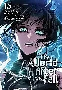 Kartonierter Einband The World After the Fall, Vol. 15 von Shirley Chen, singNsong, Undead Gamja(3B2S STUDIO)