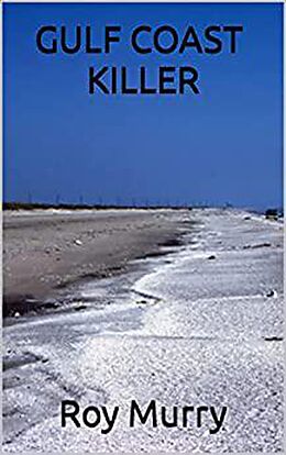 eBook (epub) Gulf Coast Killer de Roy Murry