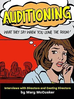 E-Book (epub) Auditioning: What They Say When You Leave the Room von Mary McCusker