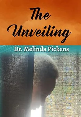 E-Book (epub) The Unveiling von Melinda Pickens
