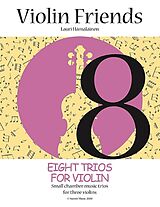 Lauri Hämäläinen Notenblätter Violin Friends - 8 Trios for violin
