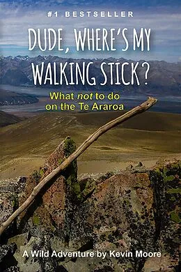 E-Book (epub) Dude, Where's My Walking Stick? von Kevin Moore