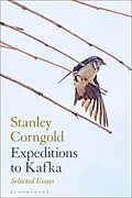 E-Book (epub) Expeditions to Kafka von Stanley Corngold