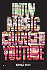 eBook (epub) How Music Changed YouTube de Guillaume Heuguet