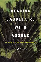 eBook (epub) Reading Baudelaire with Adorno de Joseph Acquisto