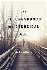 Couverture cartonnée The Bildungsroman in a Genocidal Age de Ned Curthoys