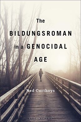 eBook (epub) The Bildungsroman in a Genocidal Age de Ned Curthoys