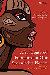 eBook (pdf) Afro-Centered Futurisms in Our Speculative Fiction de 