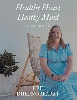 E-Book (epub) Healthy Heart Healthy Mind von Lee Dhepnorrarat