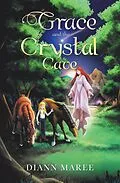 E-Book (epub) Grace and the Crystal Cave von Diann Maree