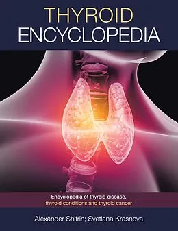 E-Book (epub) Thyroid Encyclopedia von Alexander Shifrin, Svetlana Krasnova