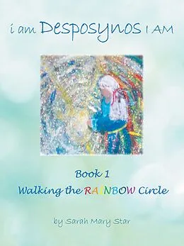 E-Book (epub) I Am Desposynos I Am Book 1 von Sarah Mary Star