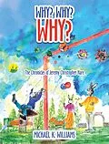 E-Book (epub) Why? Why? Why? von Michael K. Williams