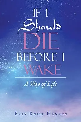 E-Book (epub) If I Should Die Before I Wake von Erik Knud-Hansen