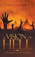 E-Book (epub) A Vision of Hell von Carol J. Carver