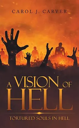 E-Book (epub) A Vision of Hell von Carol J. Carver
