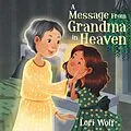 E-Book (epub) A Message from Grandma in Heaven von Lori Wolf