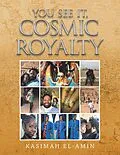 E-Book (epub) You See It, Cosmic Royalty von Kasimah El-Amin
