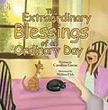E-Book (epub) The Extraordinary Blessings of an Ordinary Day von Caroline Lucas
