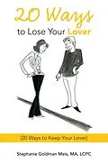 E-Book (epub) 20 Ways to Lose Your Lover von Stephanie Goldman Meis Ma Lcpc