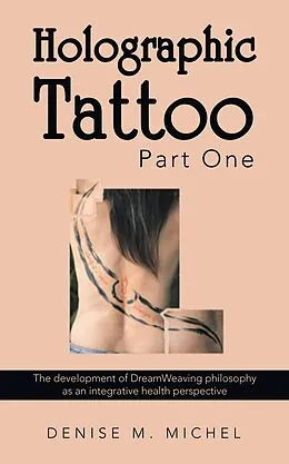 E-Book (epub) Holographic Tattoo Part One von Denise M. Michel