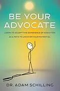 E-Book (epub) Be Your Advocate von Adam Schilling