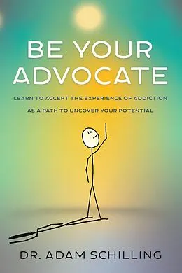 E-Book (epub) Be Your Advocate von Adam Schilling
