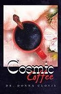 E-Book (epub) Cosmic Coffee von Donna Clovis