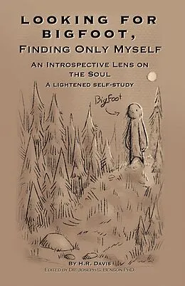 E-Book (epub) Looking for Bigfoot, Finding Only Myself. von H. R. Davis