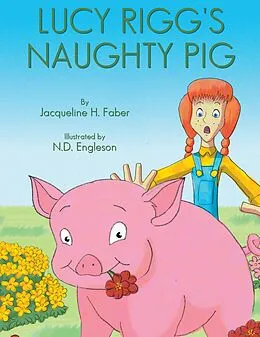 E-Book (epub) Lucy Rigg's Naughty Pig von Jacqueline H. Faber