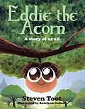 E-Book (epub) Eddie The Acorn von Steven Toot