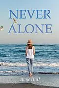 E-Book (epub) NEVER ALONE von Anne Hall