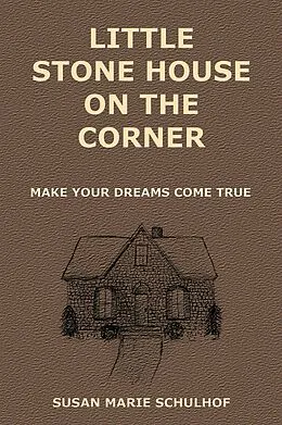 E-Book (epub) Little Stone House On the Corner von Susan Marie Schulhof