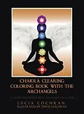 E-Book (epub) Chakra Clearing Coloring Book with the Archangels von Lucia Cochran