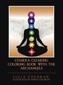 E-Book (epub) Chakra Clearing Coloring Book with the Archangels von Lucia Cochran
